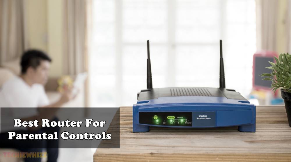 Best Router For Parental Controls in 2021